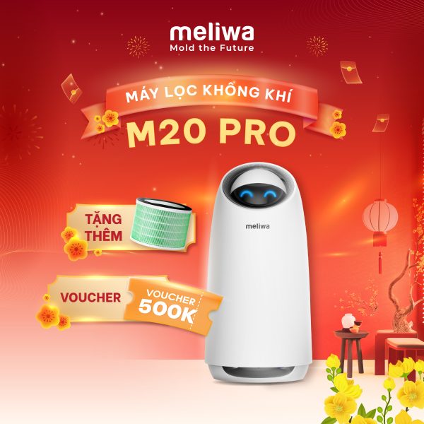 meliwa M20 Pro - TẾT TRONG LÀNH – LỌC SẠCH KHÔNG KHÍ, KHAI XUÂN NHƯ Ý