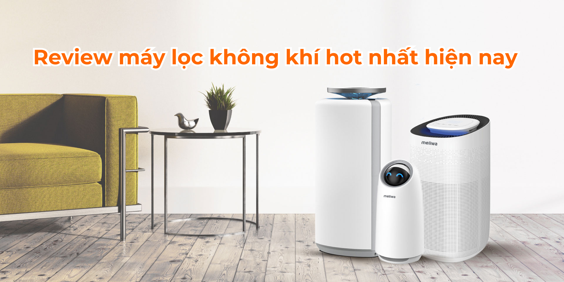 Review máy lọc không khí hot nhất hiện nay